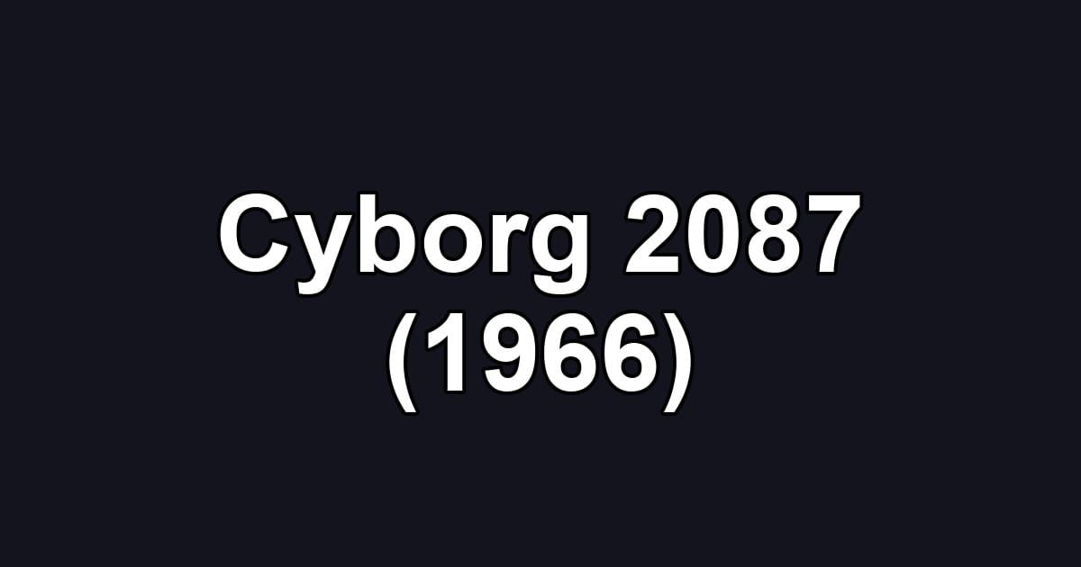 Cyborg 2087 (1966)