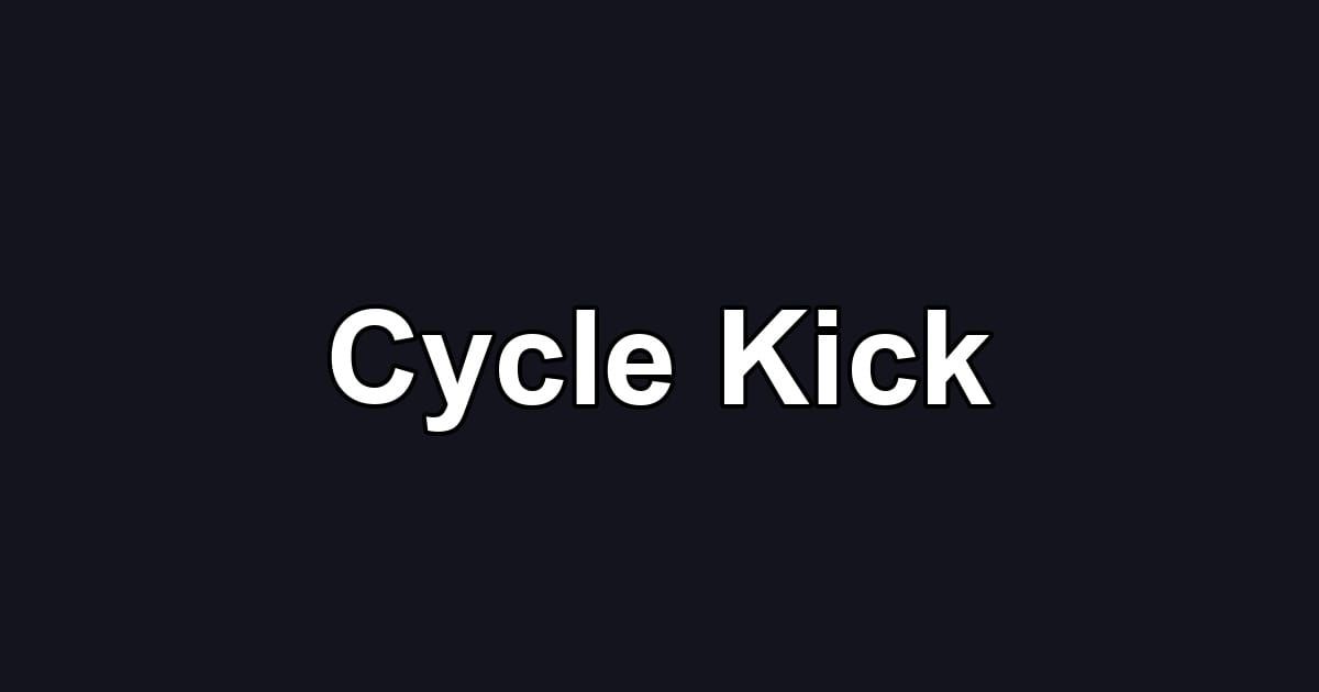Cycle Kick