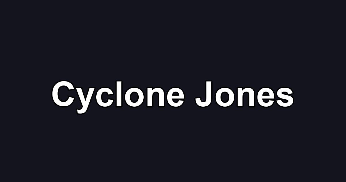 Cyclone Jones