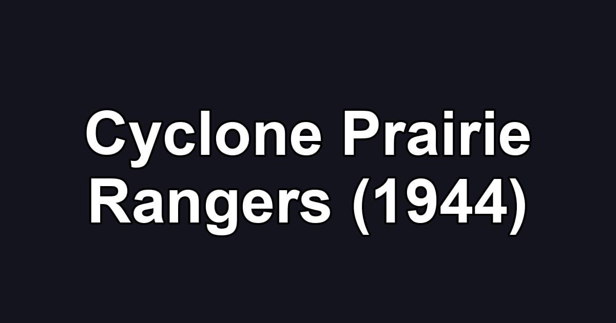 Cyclone Prairie Rangers (1944)