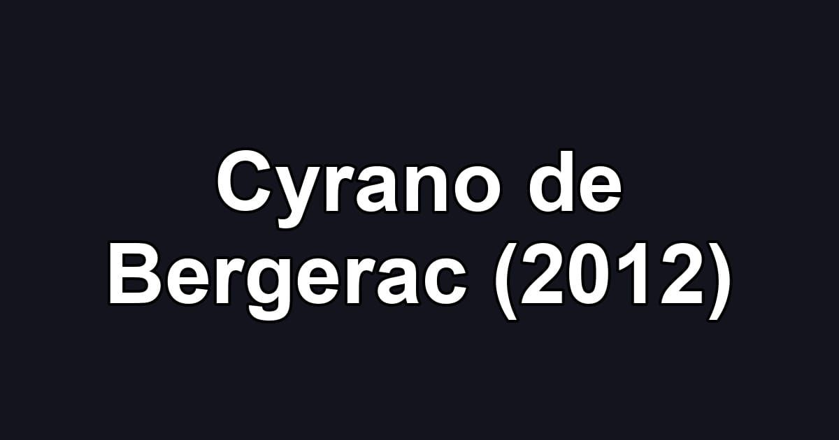 Cyrano de Bergerac (2012)
