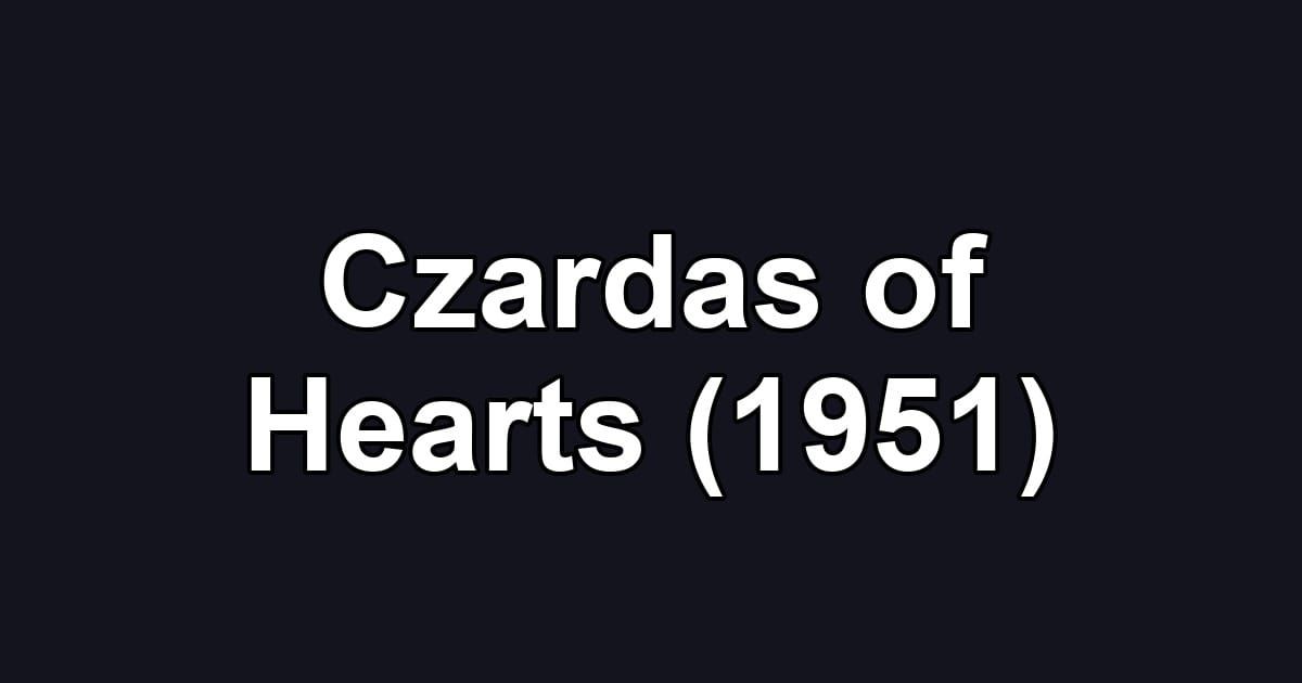 Czardas of Hearts (1951)