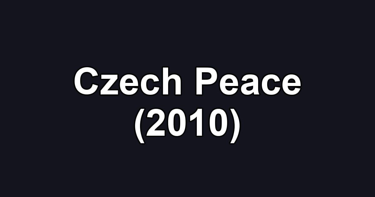 Czech Peace (2010)