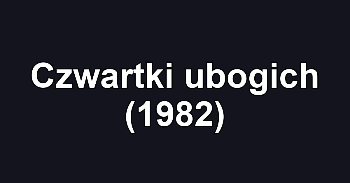 Czwartki ubogich (1982)