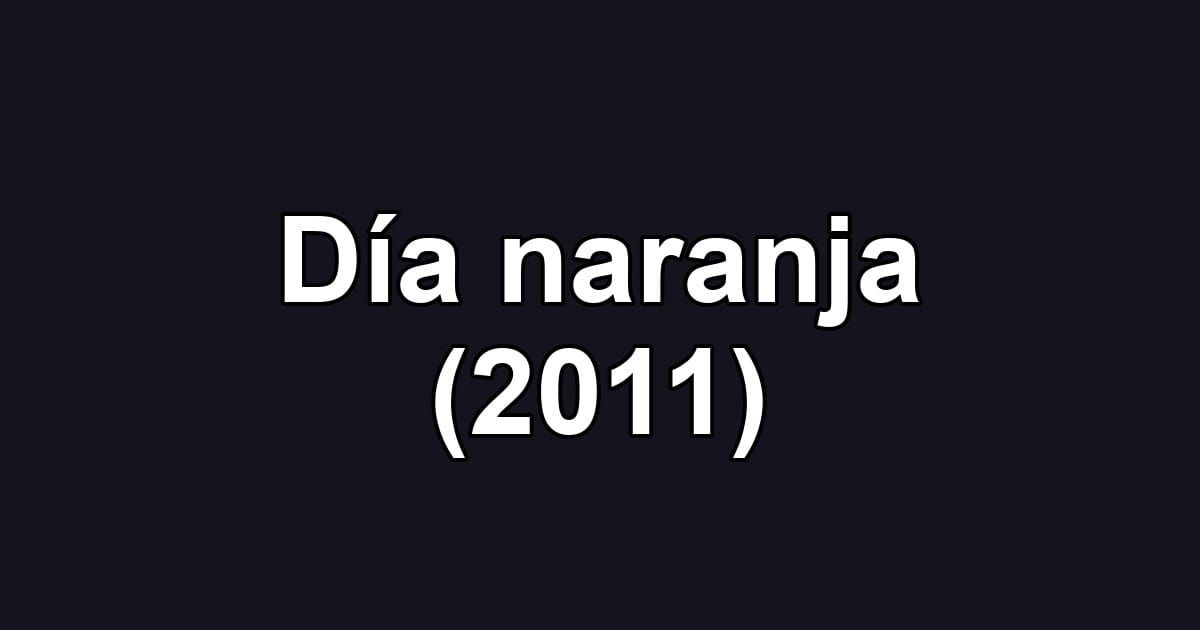 Día naranja (2011)