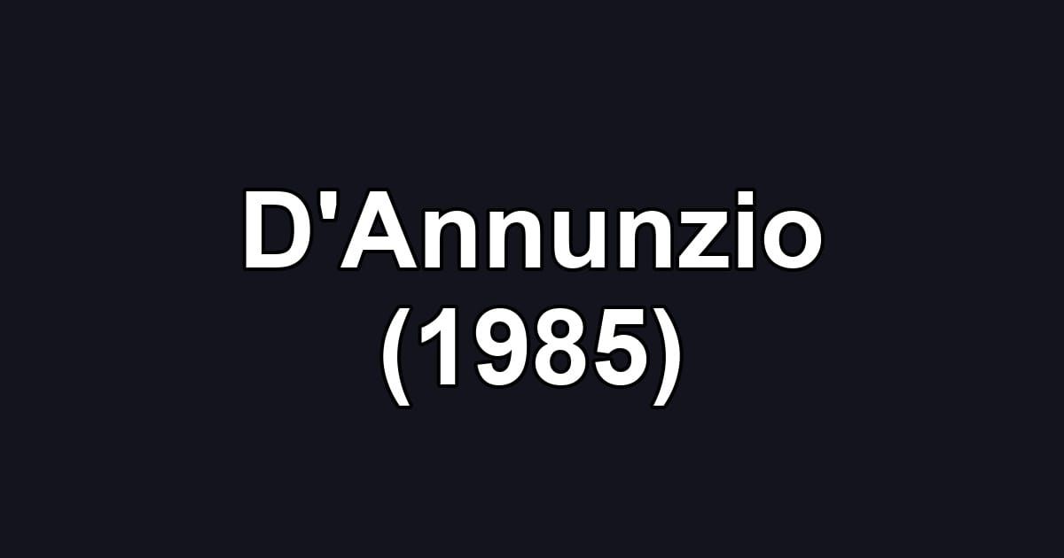D'Annunzio (1985)