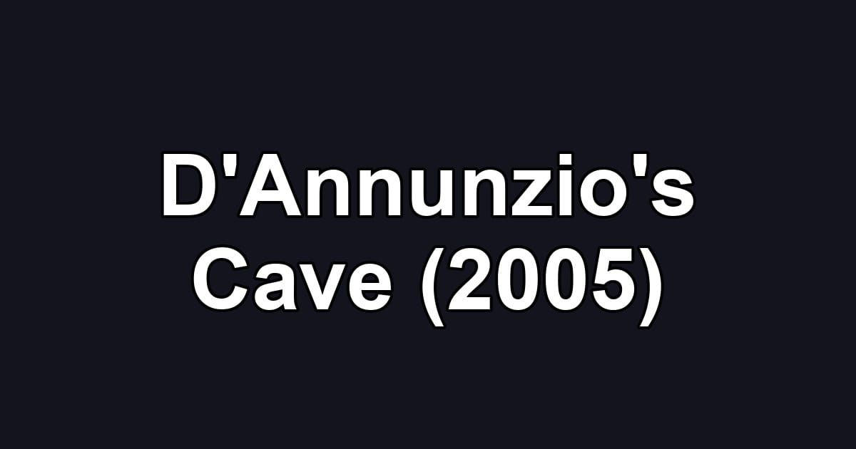 D'Annunzio's Cave (2005)