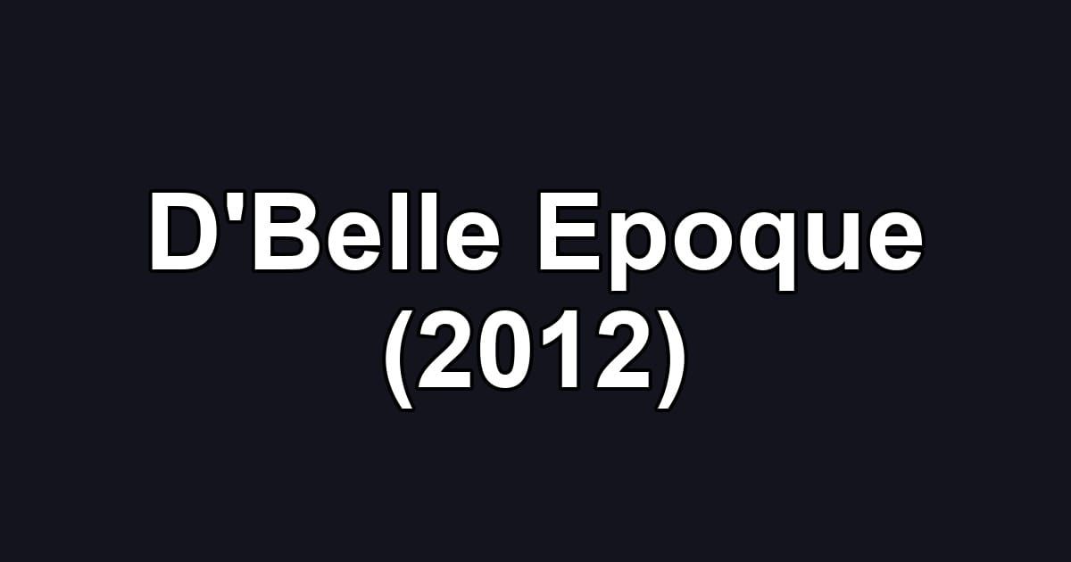 D'Belle Epoque (2012)
