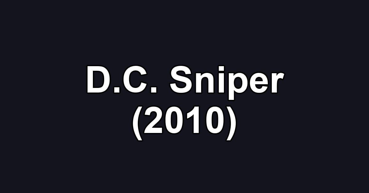 D.C. Sniper (2010)