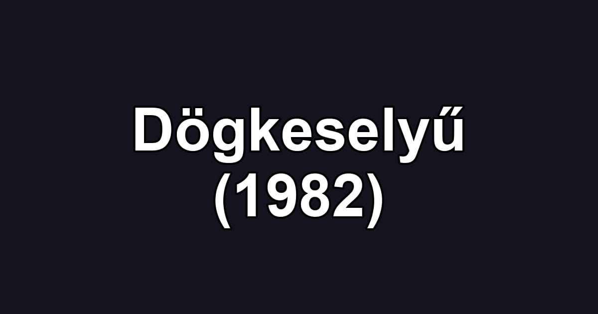 Dögkeselyű (1982)