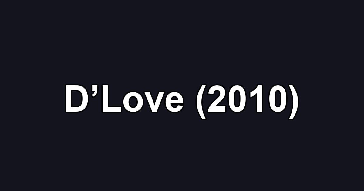 D’Love (2010)
