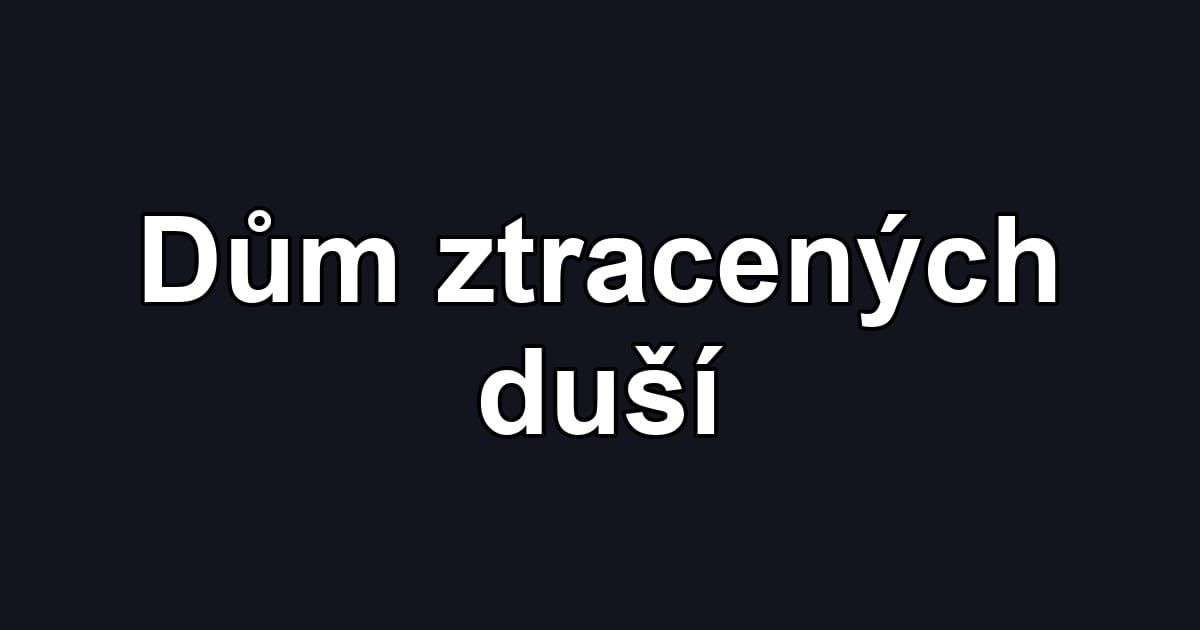 Dům ztracených duší