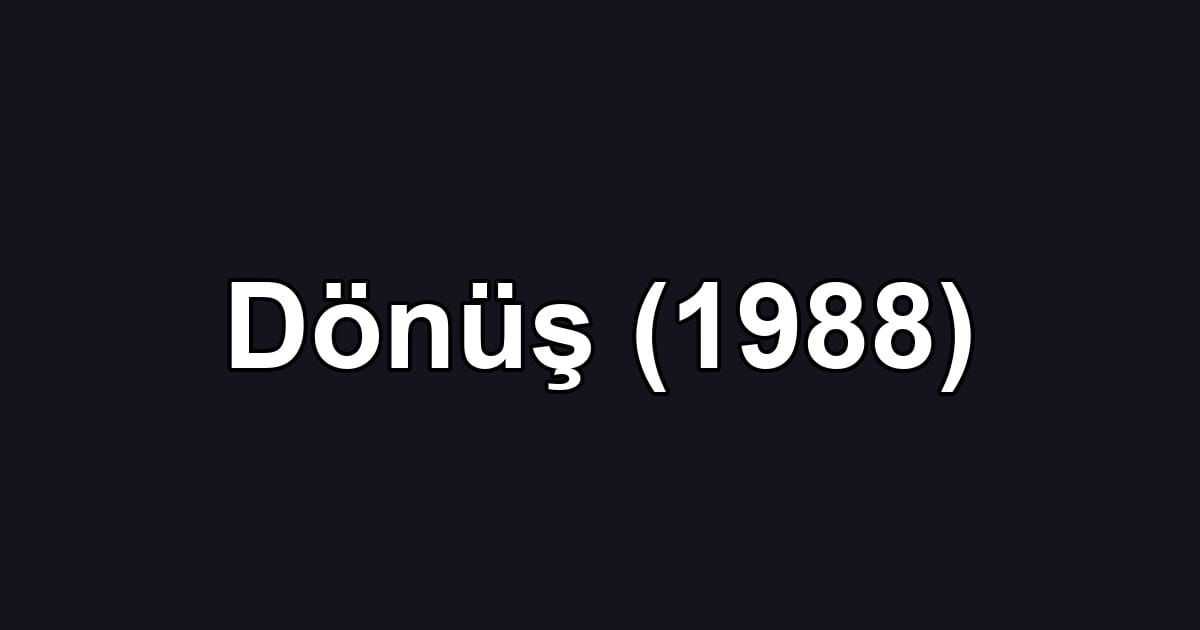 Dönüş (1988)