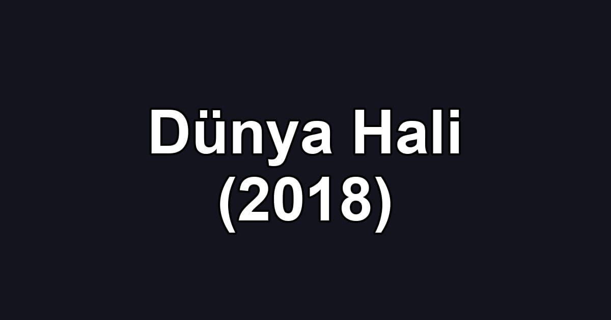 Dünya Hali (2018)