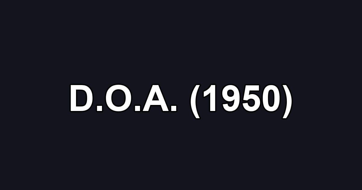 D.O.A. (1950)