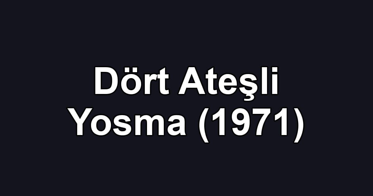 Dört Ateşli Yosma (1971)