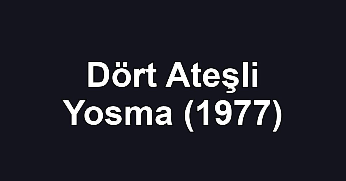 Dört Ateşli Yosma (1977)