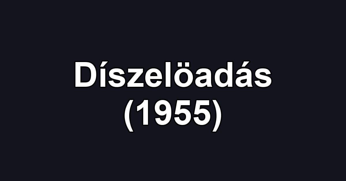 Díszelöadás (1955)