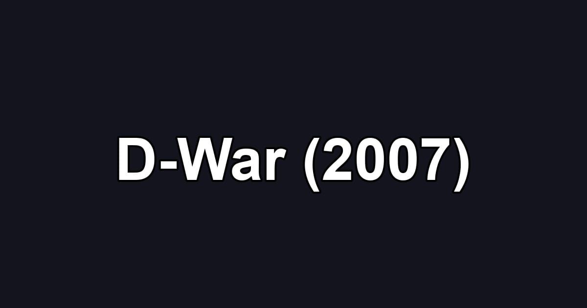 D-War (2007)
