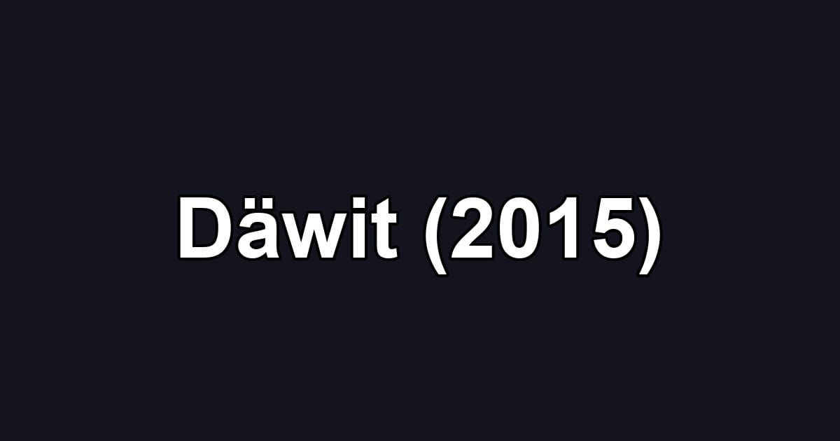 Däwit (2015)