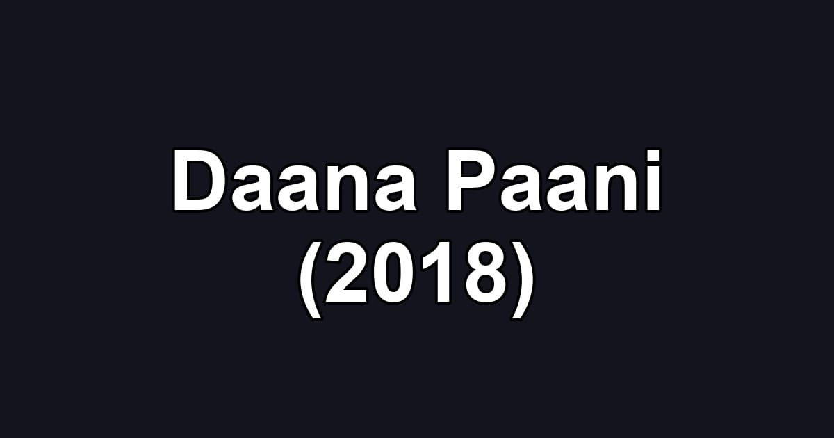 Daana Paani (2018)