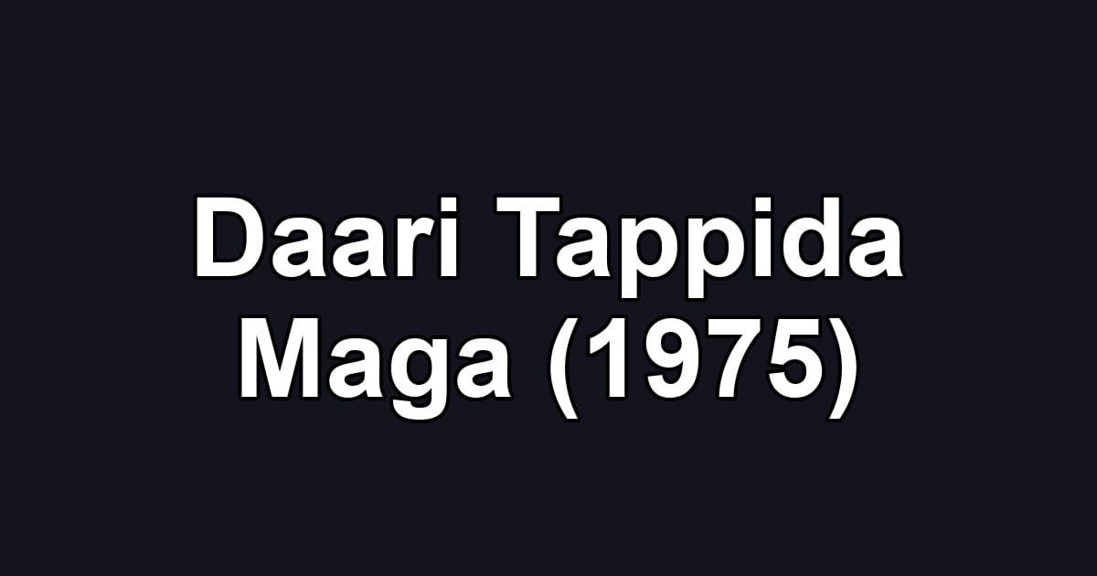 Daari Tappida Maga (1975)