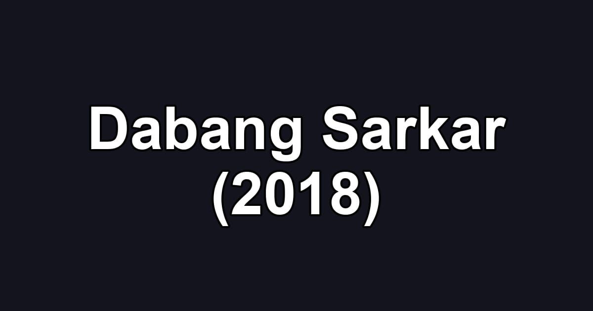 Dabang Sarkar (2018)