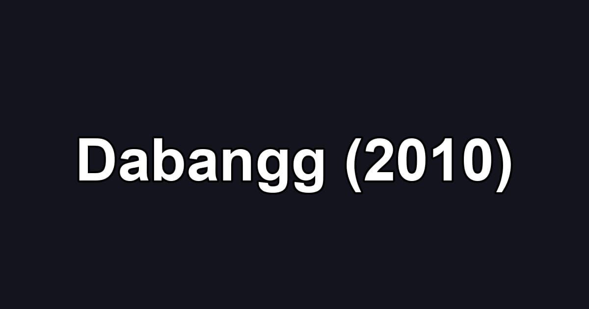 Dabangg (2010)