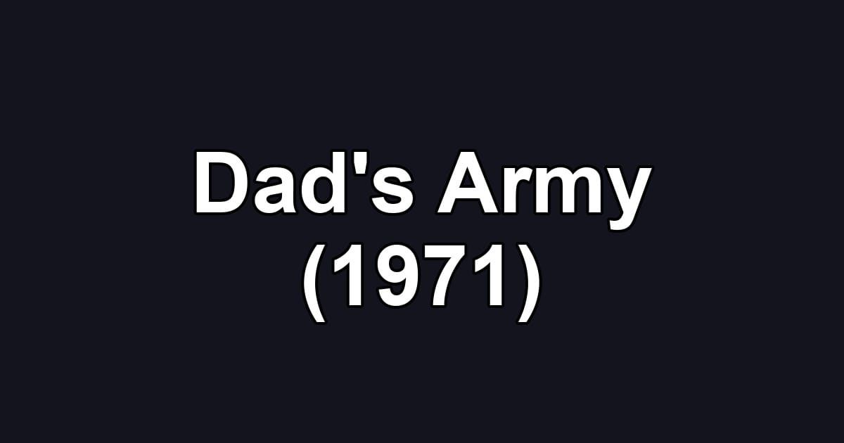 Dad's Army (1971)