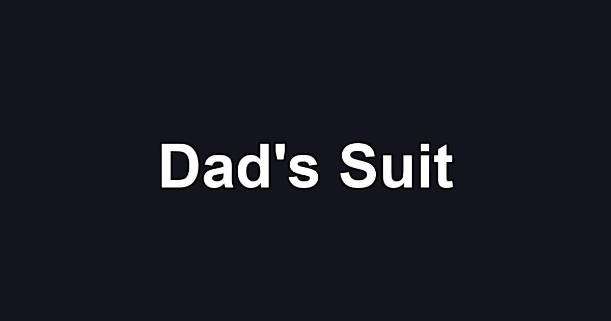 Dad's Suit