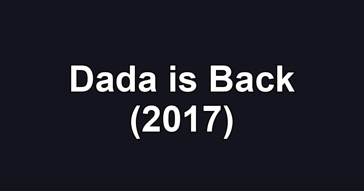 Dada is Back (2017)