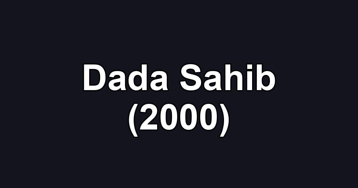 Dada Sahib (2000)