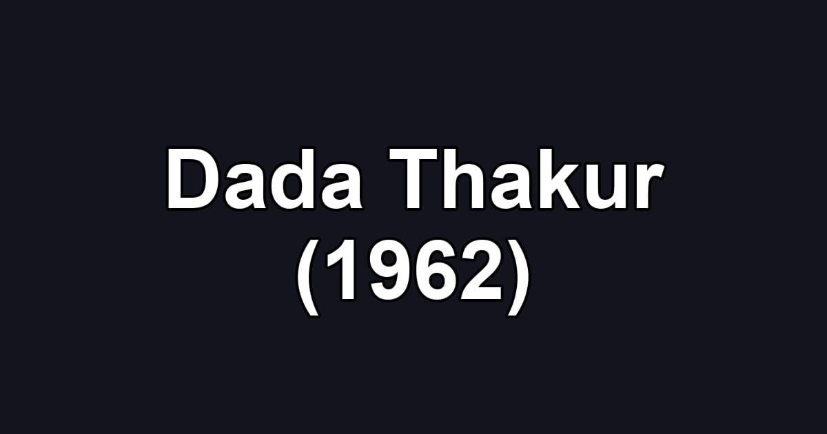 Dada Thakur (1962)