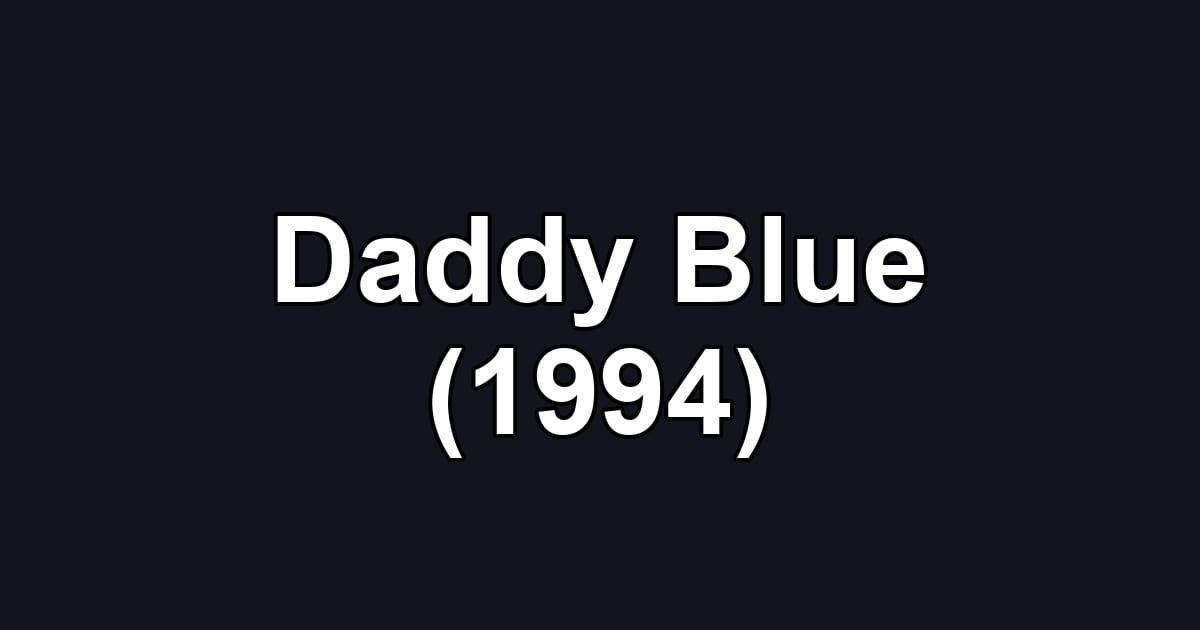 Daddy Blue (1994)
