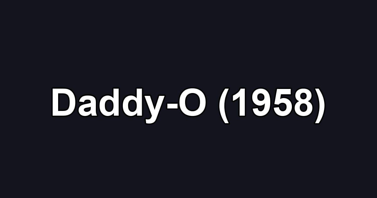 Daddy-O (1958)
