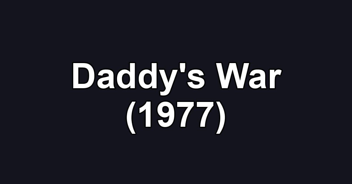 Daddy's War (1977)