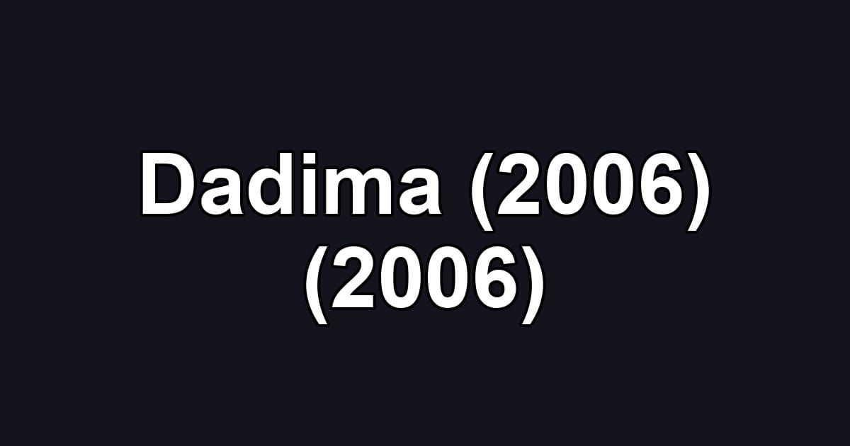 Dadima (2006) (2006)