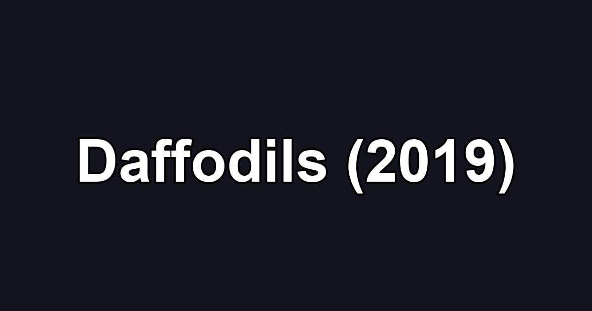 Daffodils (2019)