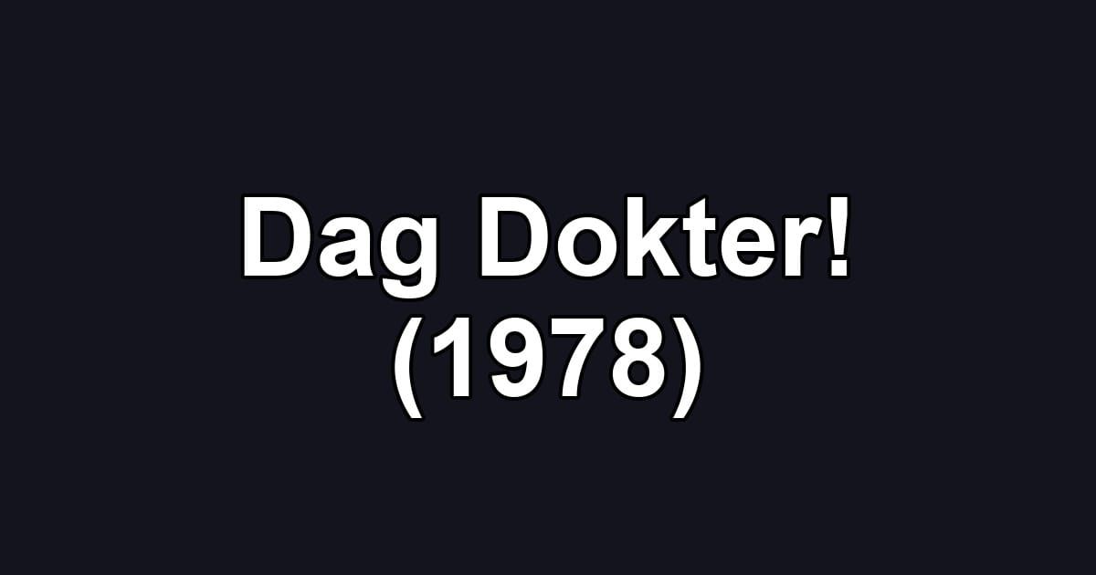 Dag Dokter! (1978)