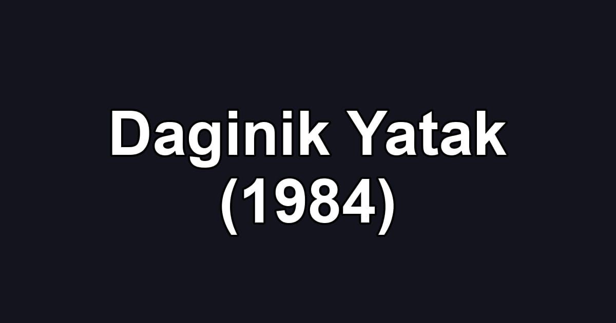 Daginik Yatak (1984)