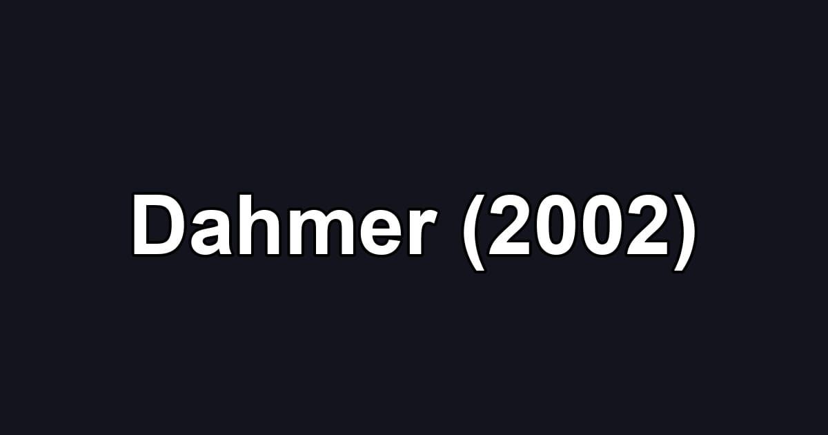 Dahmer (2002)