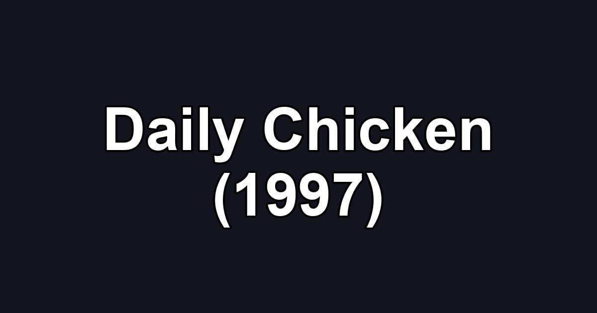 Daily Chicken (1997)