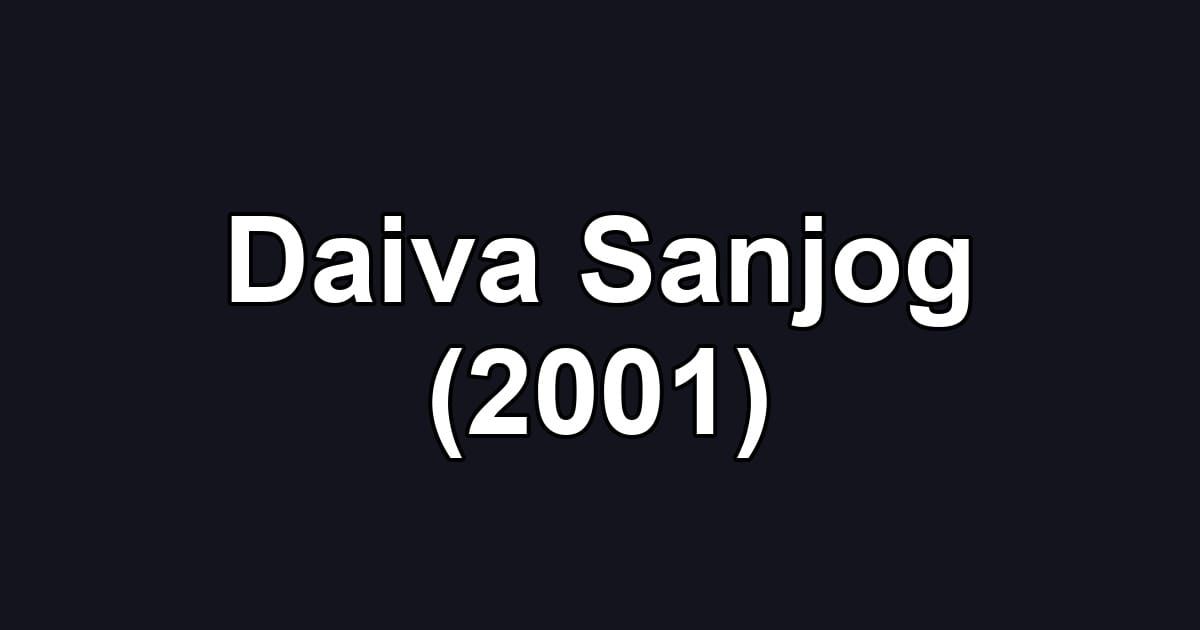 Daiva Sanjog (2001)