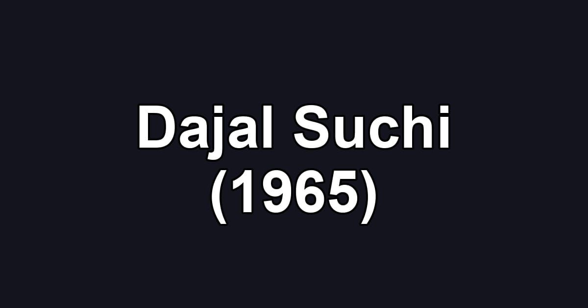 Dajal Suchi (1965)