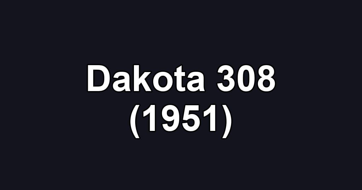 Dakota 308 (1951)