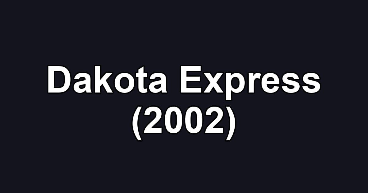 Dakota Express (2002)