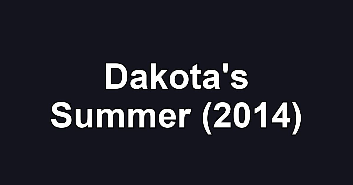 Dakota's Summer (2014)