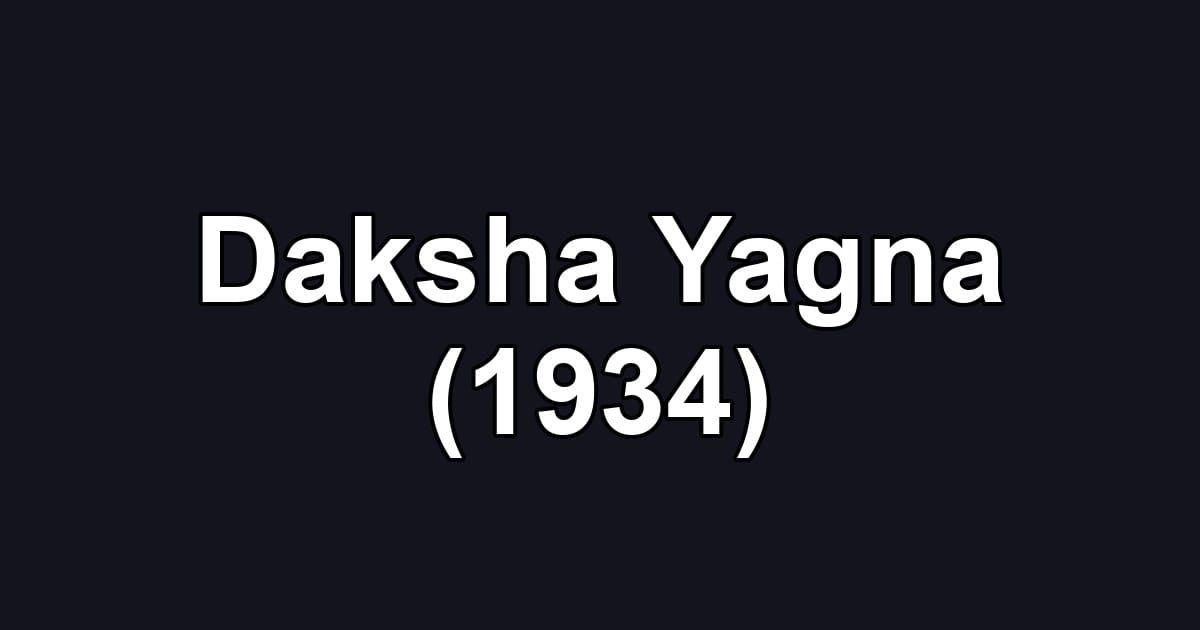 Daksha Yagna (1934)