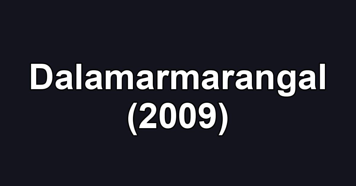 Dalamarmarangal (2009)