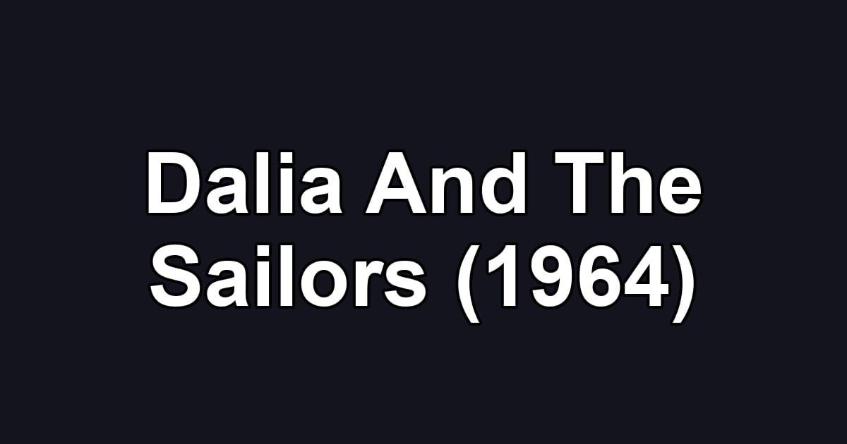 Dalia And The Sailors (1964)